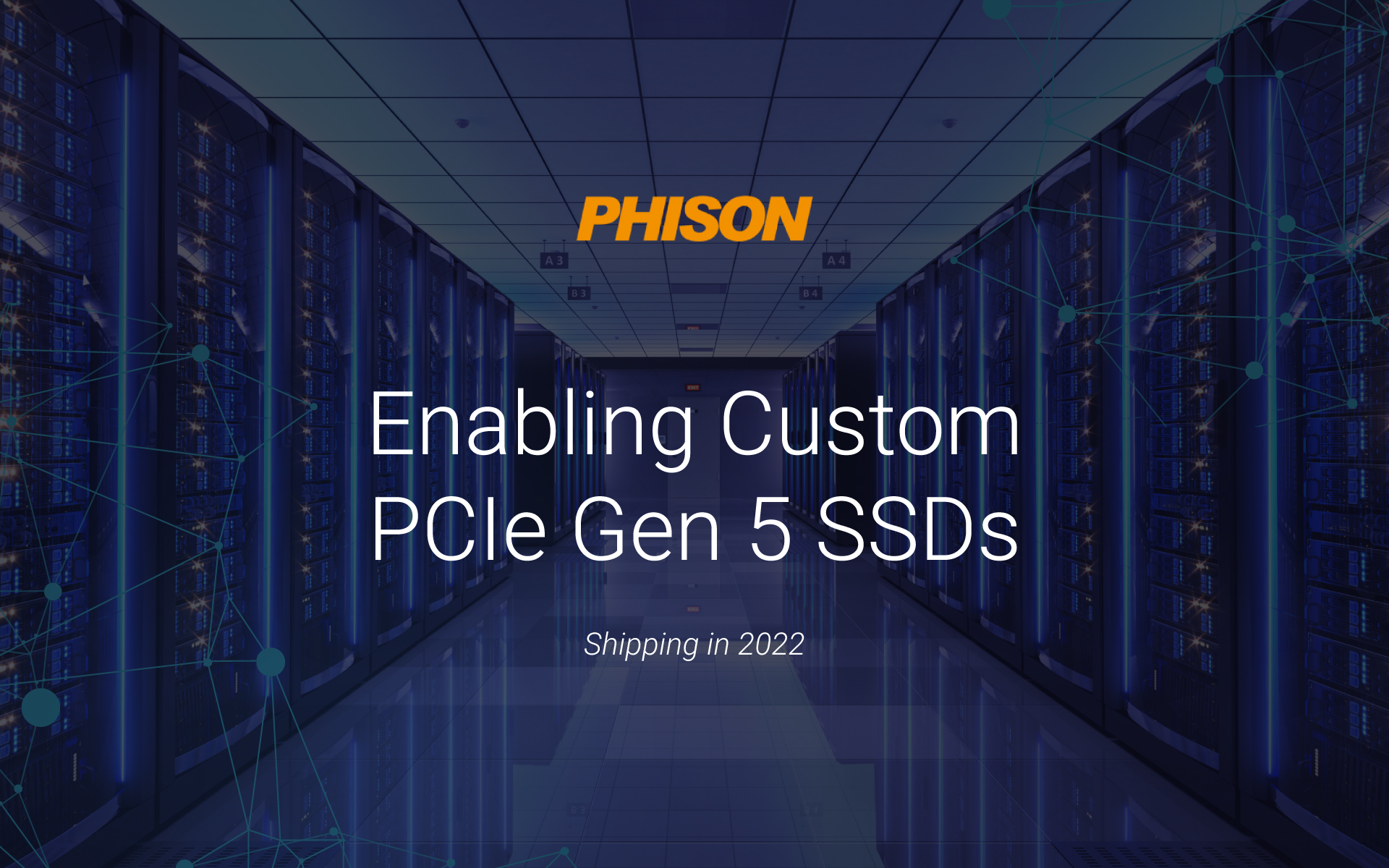 PHISON Electronics Corp. - Phison is Enabling Custom PCIe Gen5 SSDs to Ship  in 2022